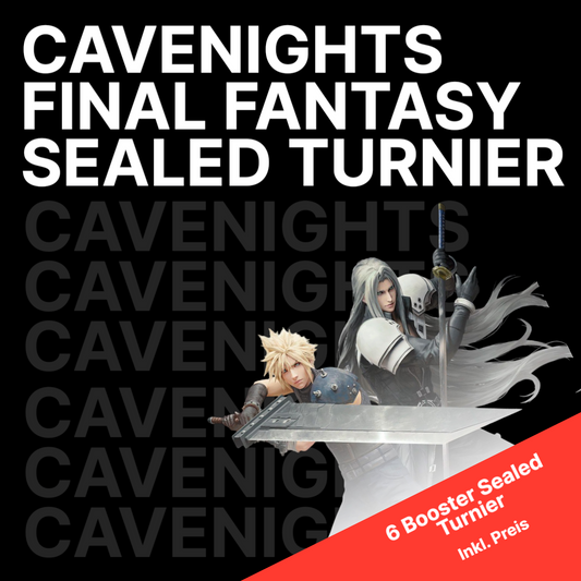 CAVENIGHTS - Final Fantasy Sealed Turnier