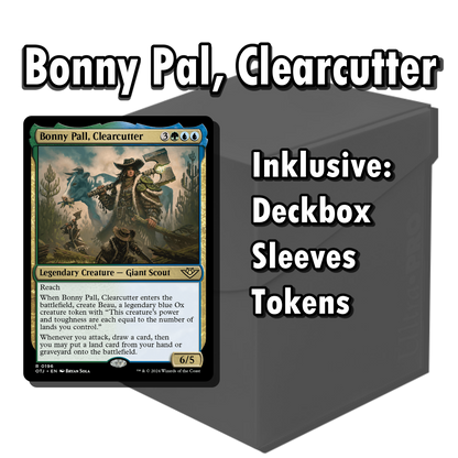 Commander-Deck: BONNY PAL, CLEARCUTTER